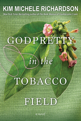 Godpretty in the Tobacco Field - Richardson, Kim Michele