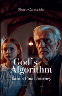 God's Algorithm: Lara's Final Journey