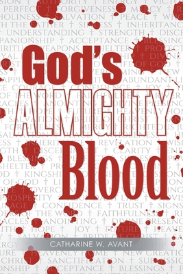 God's ALMIGHTY Blood - Avant, Catharine W