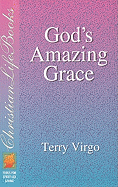 Gods Amazing Grace: Tools for Spirit Led Living