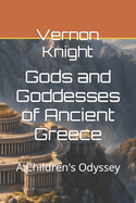 Gods and Goddesses of Ancient Greece: A Children's Odyssey