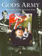 God's Army: The Story of the Salvation Army - Brook, Stephen