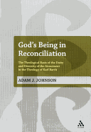 God's Being in Reconciliation: The Theological Basis of the Unity and Diversity of the Atonement in the Theology of Karl Barth