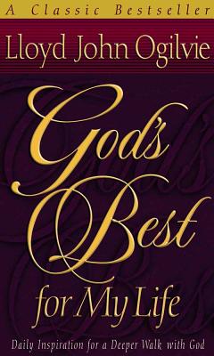 God's Best for My Life - Ogilvie, Lloyd John, Dr.