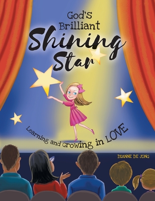 God's Brilliant Shining Star: Learning and Growing in Love - de Jong, Dianne