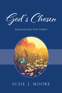 God's Chosen: Ambassadors For Christ