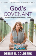 God's Covenant: Illuminating the path to your calling