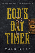 God's Day Timer: The Believer's Guide to Divine Appointments