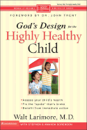 God's Design for the Highly Healthy Child