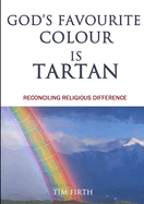 God's Favourite Colour is Tartan