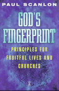 God's Fingerprint: The Pattern for Fruitful Lives and Churches - Scanlon, Paul