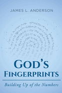 God's Fingerprints: Building Up of the Numbers