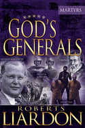 God's Generals: The Martyrs Volume 6