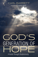 God's Generation of Hope: A Guide Through Deuteronomy