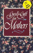 God's Gift for Mothers - Word Publishing