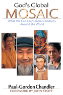 God's Global Mosaic: What We Can Learn from Christians Around the World
