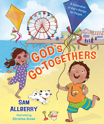 God's Go-Togethers: A Celebration of God's Design for People - Allberry, Sam