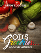 God's Groceries... as Nature Intended