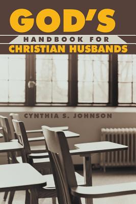 God's Handbook for Christian Husband - Johnson, Cynthia, (ma