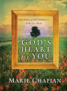 God's Heart for You: Daily Promises of God's Faithfulness--In His Own Words - Chapian, Marie