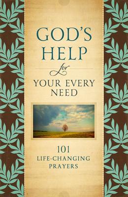 God's Help for Your Every Need: 101 Life-Changing Prayers - Howard Books