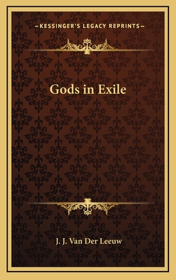 Gods in Exile - Van Der Leeuw, J J