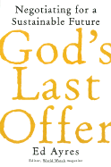 God's Last Offer: Negotiating for a Sustainable Future