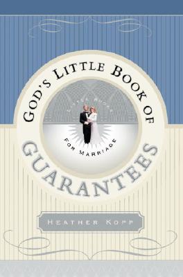 God's Little Book of Guarantees for Marriage - Kopp, Heather
