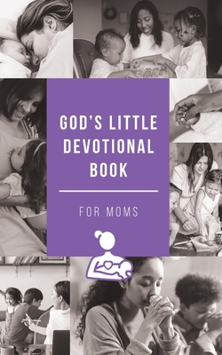 God's Little Devotional Book for Moms - Honor Books