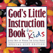 God's Little Instruction Book for Kids: Little Bits of Wisdom for Little People - Honor Books (Editor)