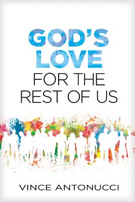 God's Love for the Rest of Us - Antonucci, Vince