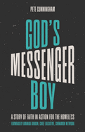 God's Messenger Boy: A Story of Faith in Action for the Homeless