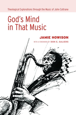 God's Mind in That Music - Howison, Jamie, and Saliers, Don E (Foreword by)