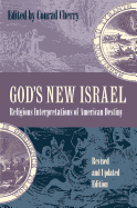 God's New Israel: Religious Interpretations of American Destiny