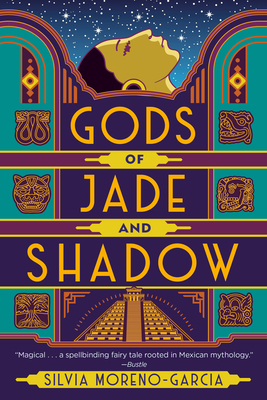 Gods of Jade and Shadow - Moreno-Garcia, Silvia