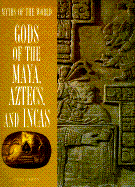 Gods of the Maya, Aztecs, and Incas