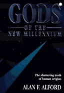Gods of the New Millenium