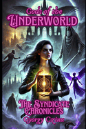 Gods of the Underworld: The Syndicate Chronicles