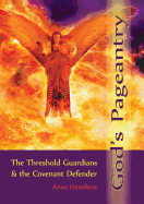 God's Pageantry: The Threshold Guardians and the Covenant Defender