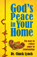 God's Peace in Your Home: Ten Ways to Reduce Anger in Relationships