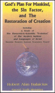 God's Plan for Mankind, the Sin Factor, and the Restoration of Creation