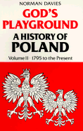 God's Playground: A History of Poland