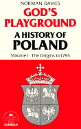 God's Playground, Volume 1: A History of Poland