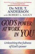 God's Power at Work in You: Unleashing the Fullness of God's Power