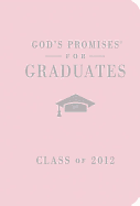 God's Promises for Graduates: Class of 2012 - Pink Edition: New King James Version - Countryman, Jack