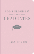 God's Promises for Graduates: Class of 2022 - Pink NKJV: New King James Version