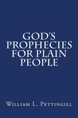 God's Prophecies for Plain People - Pettingill, William L