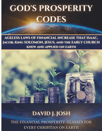 God's Prosperity Codes: The Financial Prosperity Glasses for every Christian on Earth