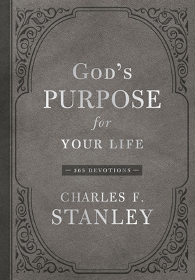 God's Purpose for Your Life: A Daily Devotional for Finding Purpose and Following God's Plan (365 Devotions - Inspiration for Every Day of the Year) - Stanley, Charles F