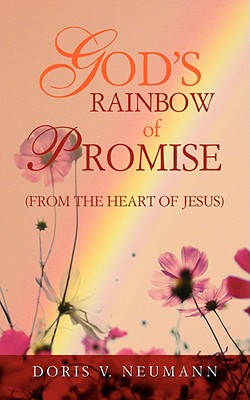 God's Rainbow of Promise - Neumann, Doris V